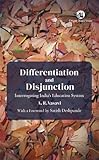 Differentiation and disjunction: interrogating India's education system