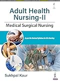 Adult Health Nursing -II Medical Surgical Nursing