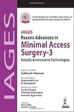 IAGES Recent advances in minimal access surgery-3, R.P