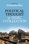 Political Thought in Indic Civilization