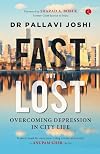 FAST BUT LOST : Overcoming Depression in City Life