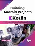 Building Android Projects with Kotlin