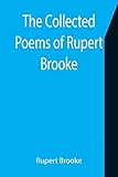 The Collected poems of Rupert Brooke