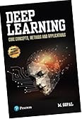 Deep Learning: core concepts, methods and applications