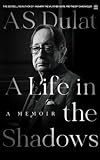 A Life in the Shadows: A Memoir