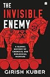 The Invisible Enemy : A Global Story of Biological and Chemical Warfare