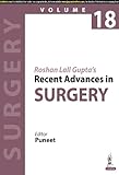 Roshan Lall Gupta's Recent Advances in Surgery volume 18, 1e R.P