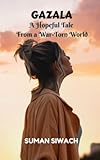 Gazala: A Hopeful Tale From a War-Torn World
