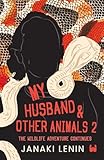 My Husband and Other Animals 2 : The Wildlife Adventure Continues