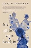 It’s all in your head, m