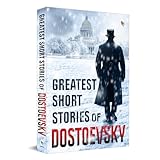 Greatest Short Stories of  Dostoevsky