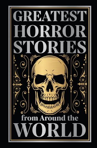 Greatest Horror Stories from Around the World (Deluxe Hardbound Edition)