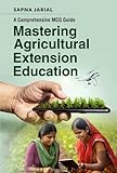 Mastering Agricultural Extension Education Mastering Agricultural Extension Education