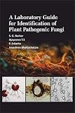 Laboratory Guide for Identification of Plant Pathogenic Fungi