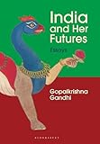 India and her futures :Essays