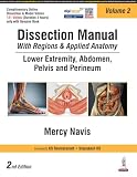 Dissection Manual with Regions & Applied Anatomy: Lower Extremity, Abdomen, Pelvis & Perineum /