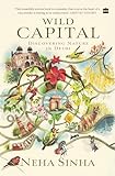 Wild Capital: Discovering nature in Delhi