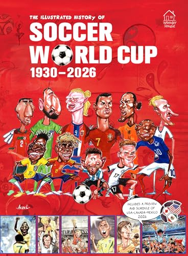 The Illustrated History of Soccer World Cup 1930-2026 / by Aczel, German