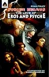 Stolen Hearts: The Love of Eros and Psyche: A Graphic Novel (Campfire Graphic Novels)