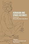 Agrarian and other histories : essays for Binay Bhushan Chaudhuri