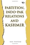 Partition, Indo-Pak Relations and Kashmir