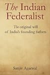 The Indian Federalist : the original will of India's founding fathers
