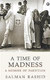 A Time of Madness: A Memoir of Partition