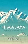Himalaya: Adventures, Meditations, Life