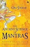 The Ancient Science Of Mantras Wisdom Of The Sages
