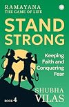 Ramayana: The Game of Life – Book 4: Stand Strong