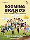 Booming Brands: Inspiring Journeys of 11 ‘Made in India’ Brands (Volume 2)