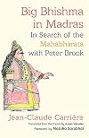 Big Bhishma in Madras: In Search of the Mahabharata with Peter Brook
