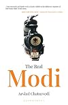 The Real Modi The Man Who Would be Prime Minister