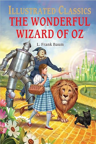 The Wonderful Wizard of Oz (Illustrated Classics)