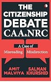 The Citizenship Debate: CAA & NRC