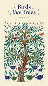 Birds like Trees