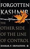 Forgotten Kashmir: The Other Side of the Line of Control