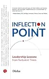 Inflection Point: Leadership Lessons from Turbulent Times
