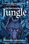 Do Not Go to the Jungle