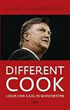 Different cook Louis van Gaal, een jaar in Manchester