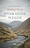 Over oude wegen een reis door de geschiedenis van Europa
