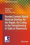 Bonded cement-based material overlays for the repair, the lining or the strengthening of slabs or pavements state-of-the-art report of the RILEM Technical Comittee 193-RLS