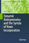 Dynamic antisymmetry and the syntax of noun incorporation