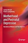 Motherhood and Postnatal Depression: Narratives of Women and Their Partners