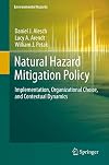 Natural Hazard Mitigation Policy: Implementation, Organizational Choice, and Contextual Dynamics