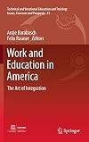 Work and education in America the art of integration