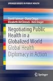 Negotiating Public Health In A Globalized World Global Health Diplomacy In Action