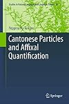 Cantonese particles and affixal quantification