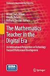 The Mathematics Teacher in the Digital Era An International Perspective on Technology Focused Professional Development