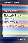 Networked flow towards an understanding of creative networks